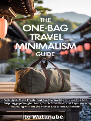 cover image of The One-Bag Travel Minimalism Guide